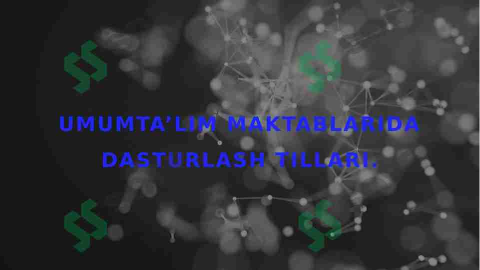 Umumta’lim maktablarida dasturlash tillari 1