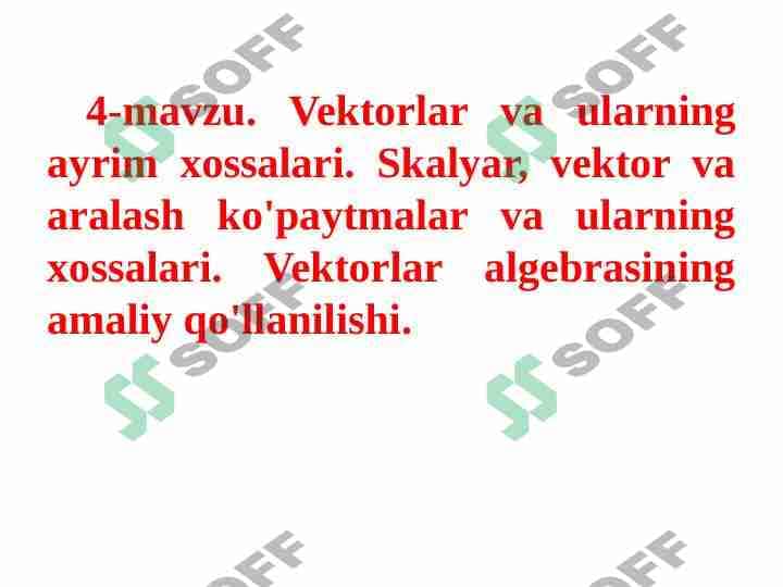 Vektorlar va ularning ayrim xossalari. Skalyar, vektor va aralash ko'paytmalar va ularning xossalari. Vektorlar algebrasining amaliy qo'llanilishi. 1