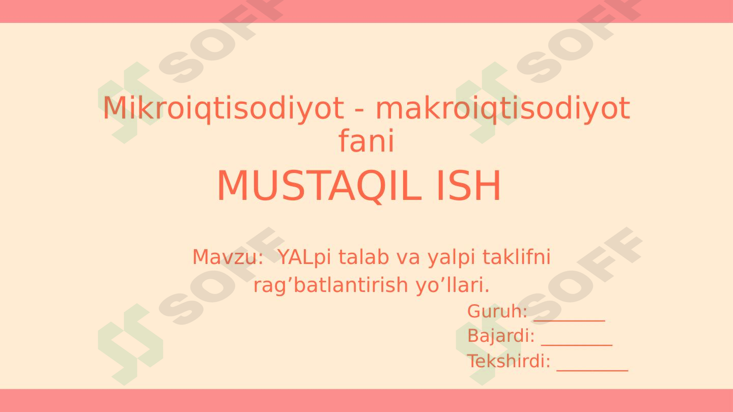 YALpi talab va yalpi taklifni rag’batlantirish yo’llari 1