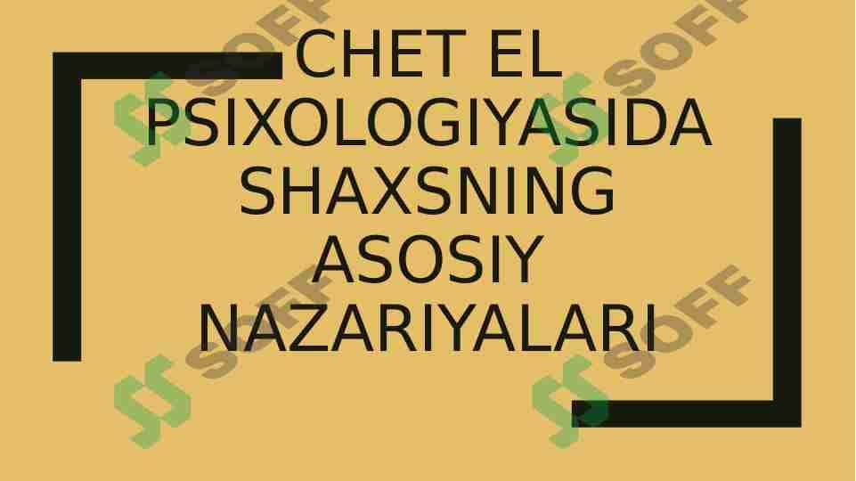 Chet el psixologiyasida shaxsning asosiy nazariyalari 1