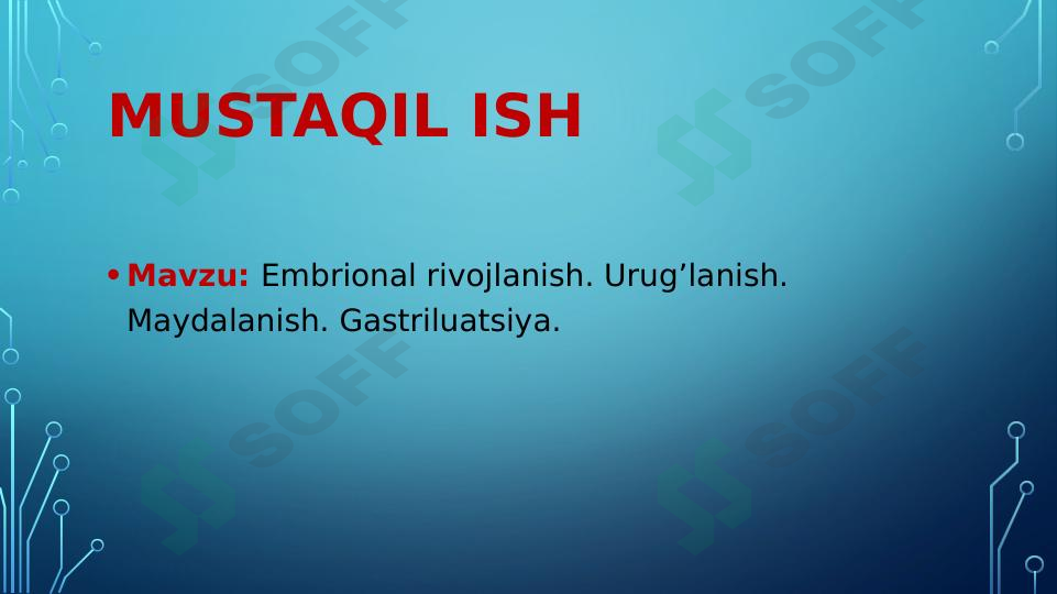 Embrional rivojlanish. Urug’lanish. Maydalanish. Gastriluatsiya. 1