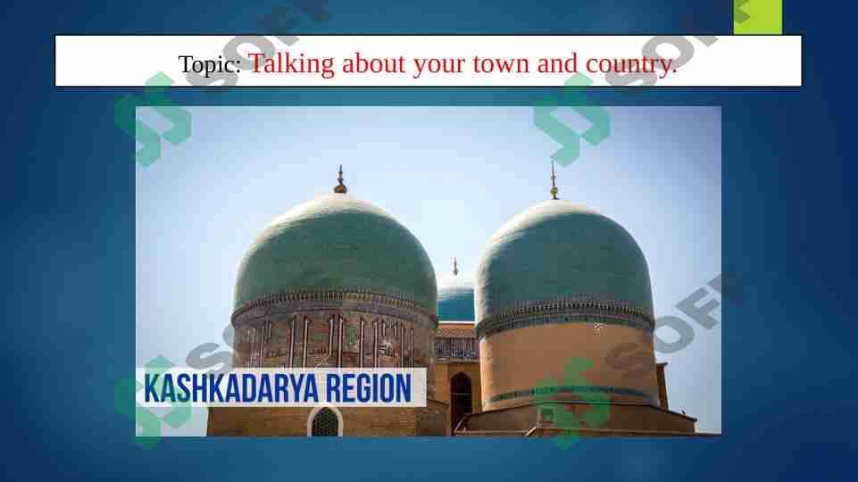 Talking about your town and country. Sizning shahringiz va mamlakatingiz haqida gapiring. Qashqadaryo 1