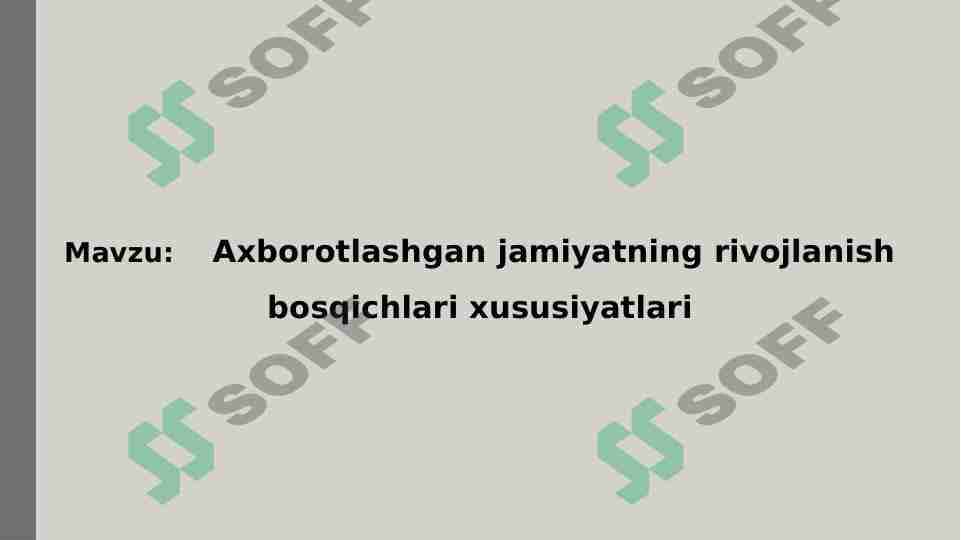 Axborotlashgan jamiyatning rivojlanish bosqichlari 1