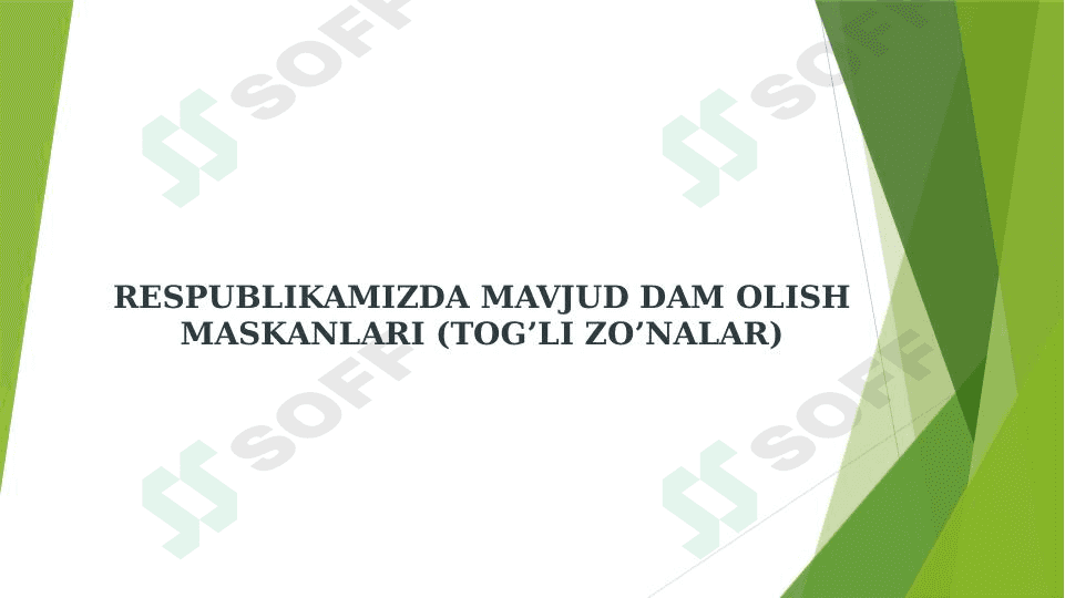 RESPUBLIKAMIZDA MAVJUD DAM OLISH MASKANLARI (TOG’LI ZO’NALAR) 1