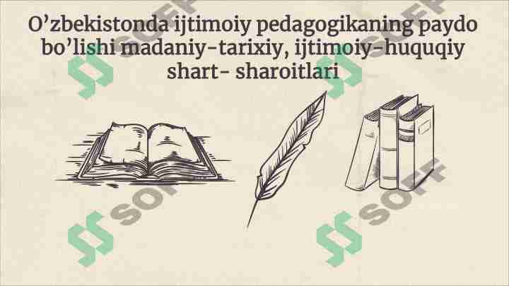 O'zbekistonda ijtimoiy pedagogikaning paydo bo’lishi madaniy-tarixiy, ijtimoiy-huquqiy shart- sharoitlari 1