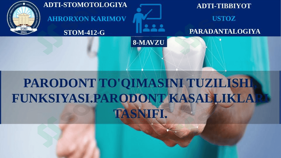 PARODONT TO'QIMASINI TUZILISHI, FUNKSIYASI.PARODONT KASALLIKLARI TASNIFI. 1
