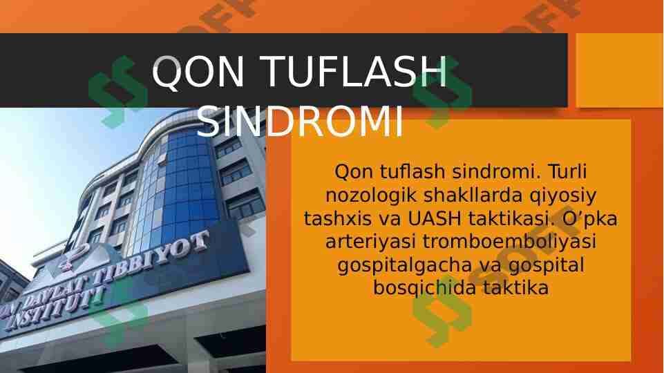 Qon tuflash sindromi. Turli nozologik shakllarda qiyosiy tashxis va UASH taktikasi. 1
