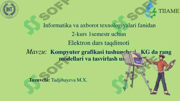 Kompyuter grafikasi tushunchasi. KG da rang  modellari va tasvirlash usulla