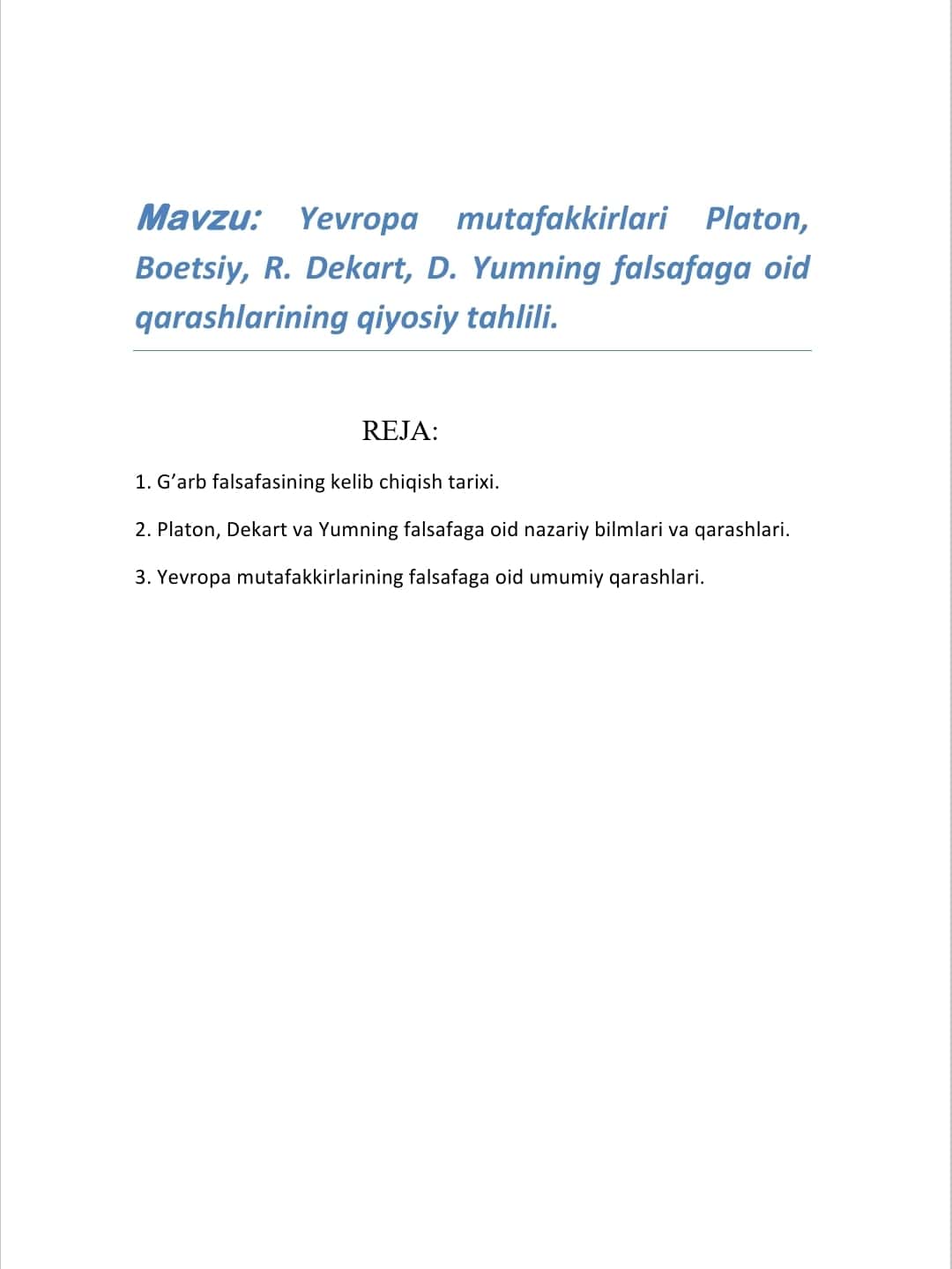 Yevropa mutafakkirlari Platon, Boetsiy, R. Dekart, D. Yumning falsafaga oid qarashlarining qiyosiy tahlili. 1