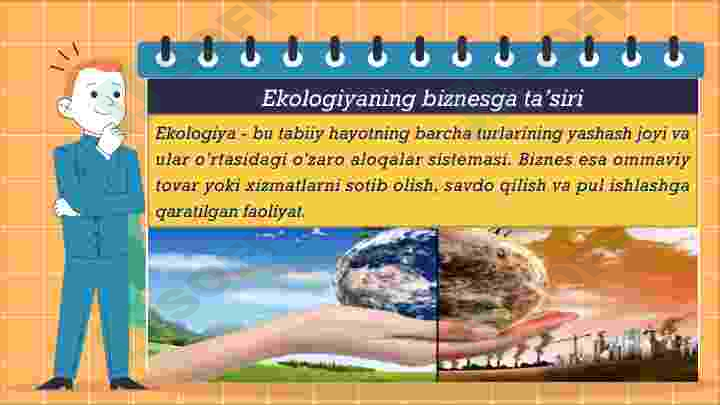 Ekologik omillar.  Ekologiyaning biznesga ta’siri.  Texnologik o’zgarishlarning  biznesga ta’siri. 4