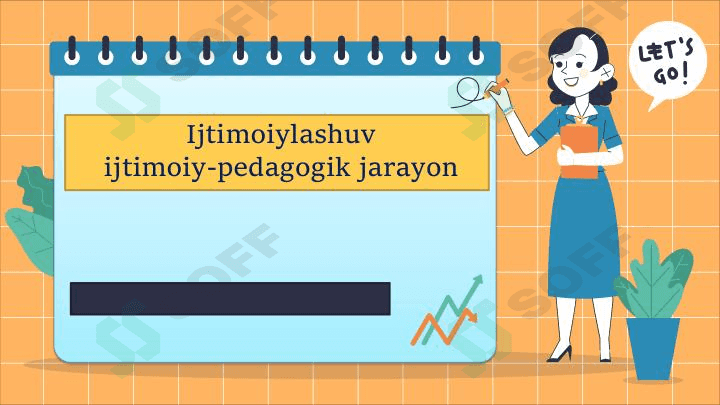 Ijtimoiylashuv. Ijtimoiy-pedagogik jarayon 1
