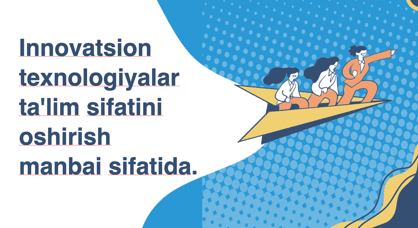 Innovatsion texnologiyalar ta'lim sifatini oshirish manbai sifatida 1