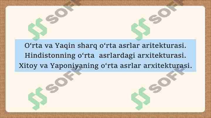 O'rta va Yaqin sharq o'rta asrlar aritekturasi. Hindistonning o‘rta asrlardagi arxitekturasi. Xitoy va Yaponiyaning o‘rta asrlar arxitekturasi. 1