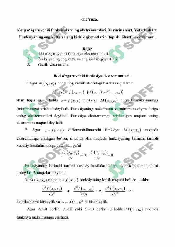 Ko‘p o‘zgaruvchili funksiyalarning ekstremumlari. Zaruriy shart. Yetarli shart.  Funksiyaning eng katta va eng kichik qiymatlarini topish. Shartli ekstremum.