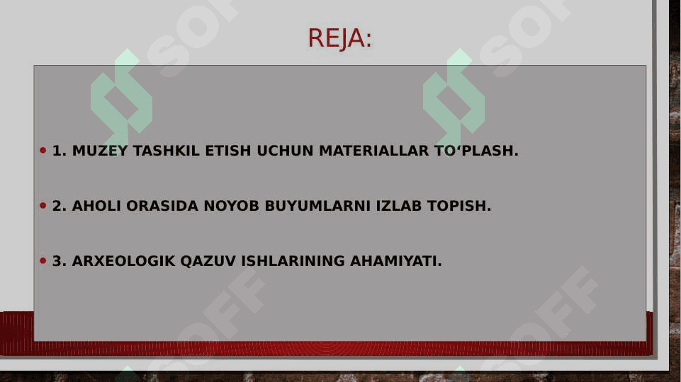 Muzeylarni tashkil etish va boyitishda qazuv-yig`uv ishlarining ahamiyati 2