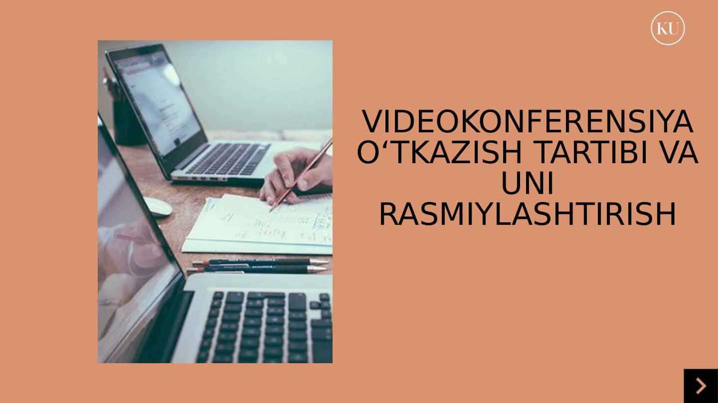 VIDEOKONFERENSIYA O‘TKAZISH TARTIBI VA UNI RASMIYLASHTIRISH 1