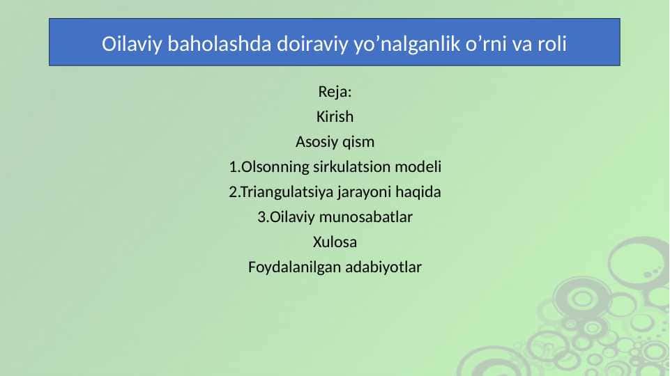 Oilaviy baholashda doiraviy yo’nalganlik o’rni va roli.pptx