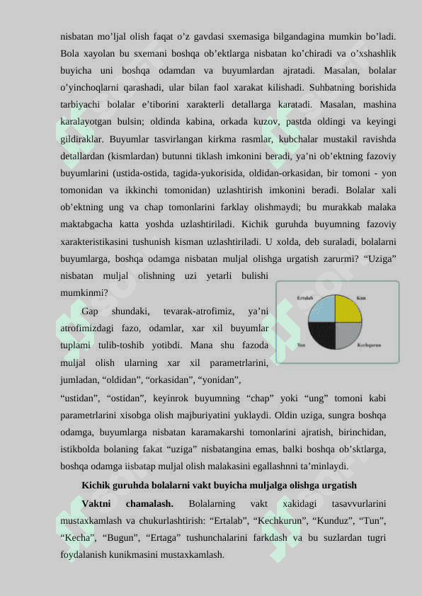 Bolalami vaqtni chamalashga o‘rgatish vazifalari bolalami sutka qismlarini farqlashga ulaming tartibini aniqlashga o‘rgatish. 3