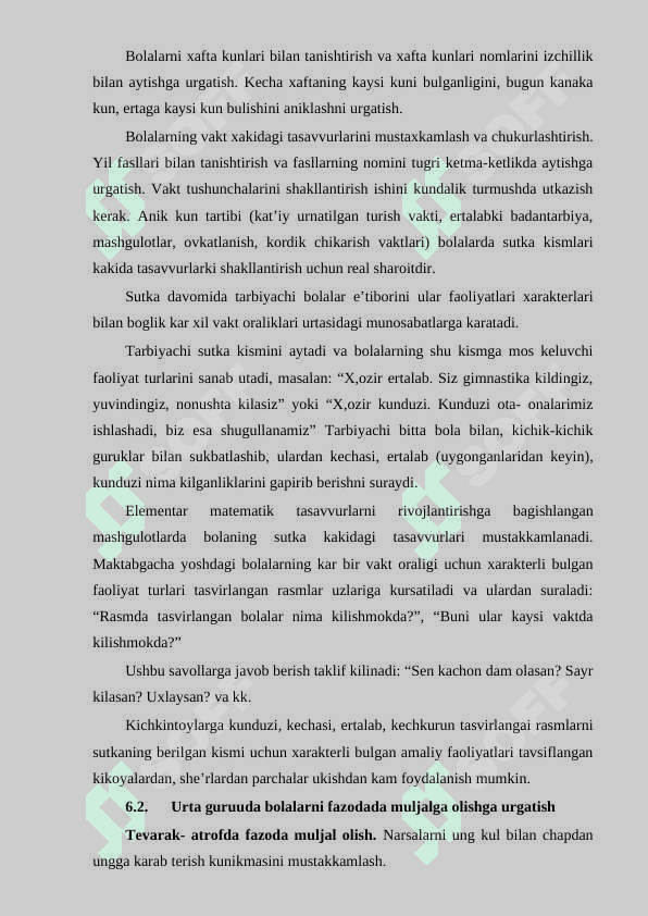 Bolalami vaqtni chamalashga o‘rgatish vazifalari bolalami sutka qismlarini farqlashga ulaming tartibini aniqlashga o‘rgatish. 4