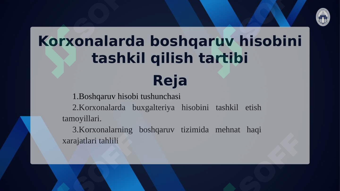 Korxonalarda boshqaruv hisobini tashkil qilish tartibi 2