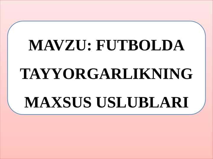 FUTBOLDA TAYYORGARLIKNING MAXSUS USLUBLARI