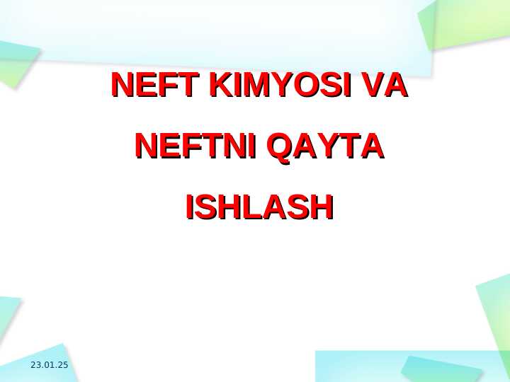 NEFT KIMYOSI VA NEFTNI QAYTA ISHLASH