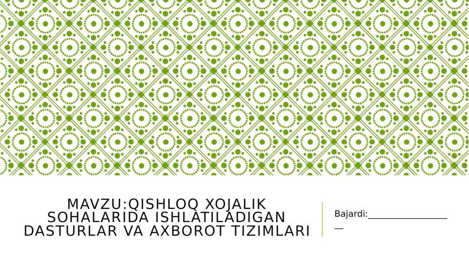 Qishloq xojalik sohalarida ishlatiladigan dasturlar va axborot tizimlari