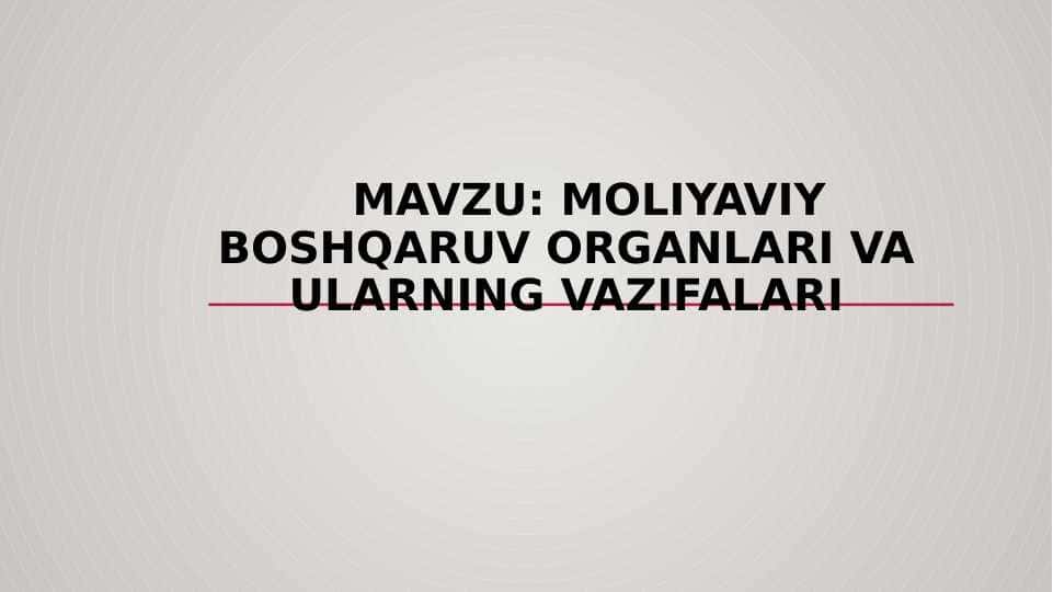 Moliyaviy boshqaruv organlari va ularning vazifalari