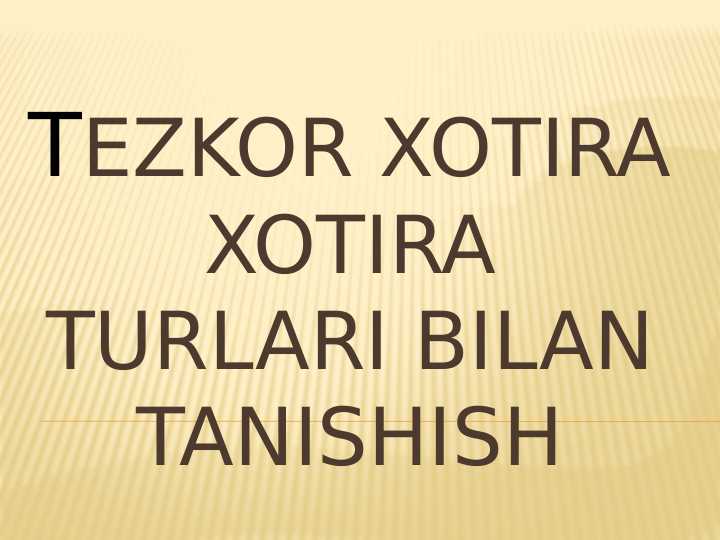 tezkor xotira xotira turlari bilan tanishish