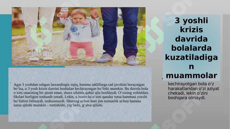 3 yoshli krizis davrida bolalarda kuzatiladigan muammolar va ularga toʻgʻri munosabatda boʻlish yoʻllari. 4