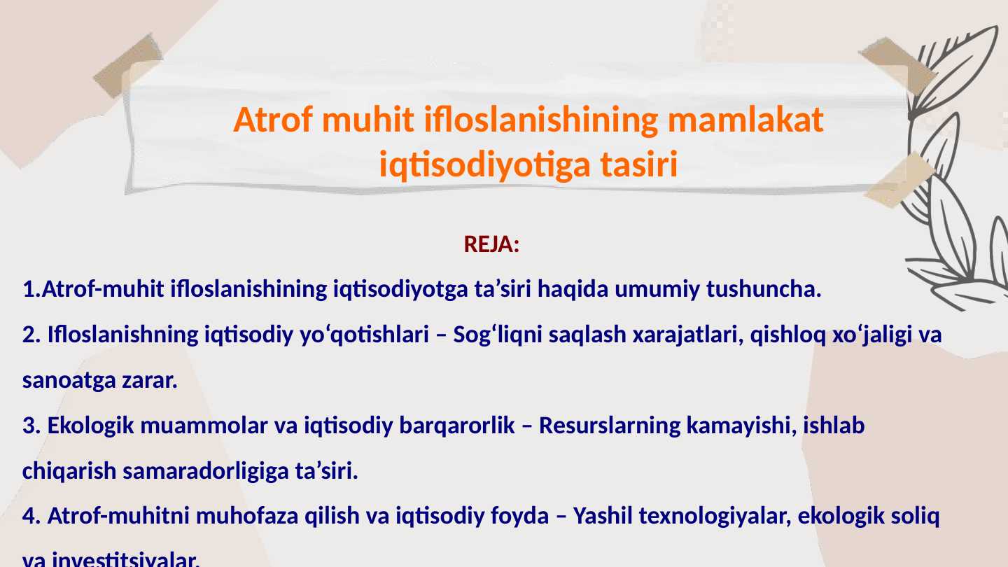 Atrof muhit ifloslanishining mamlakat iqtisodiyotiga tasiri