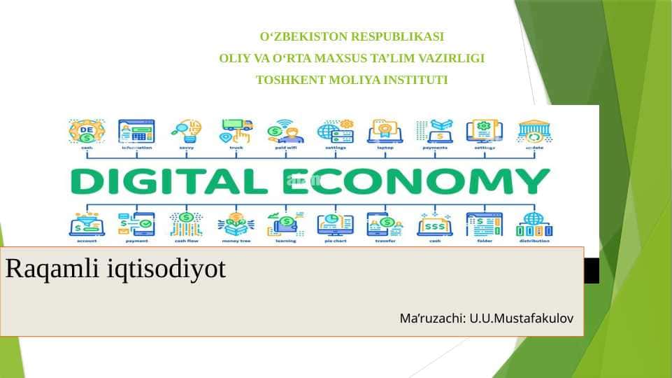 “Raqamli iqtisodiyot” faniga kirish. Raqamli iqtisodiyot va uning asosiy tarkibiy qismlari.