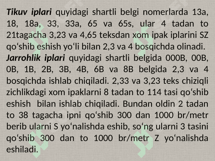 Eshilgan ip assortimentlari. Yigirilgan ipak iplarini ishlab chiqarish texnologiyasi 7