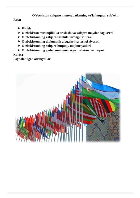 O‘zbekiston xalqaro munosabatlarning to‘la huquqli sub’ekti.