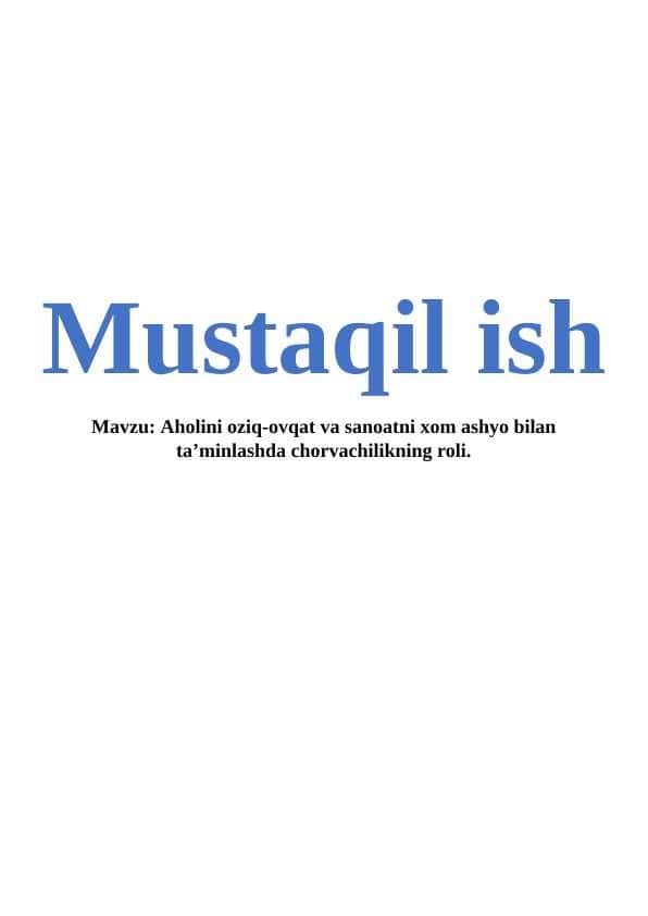 Aholini oziq-ovqat va sanoatni xom ashyo bilan taʼminlashda chorvachilikning roli
