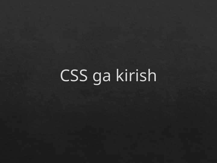 CSS ga kirish