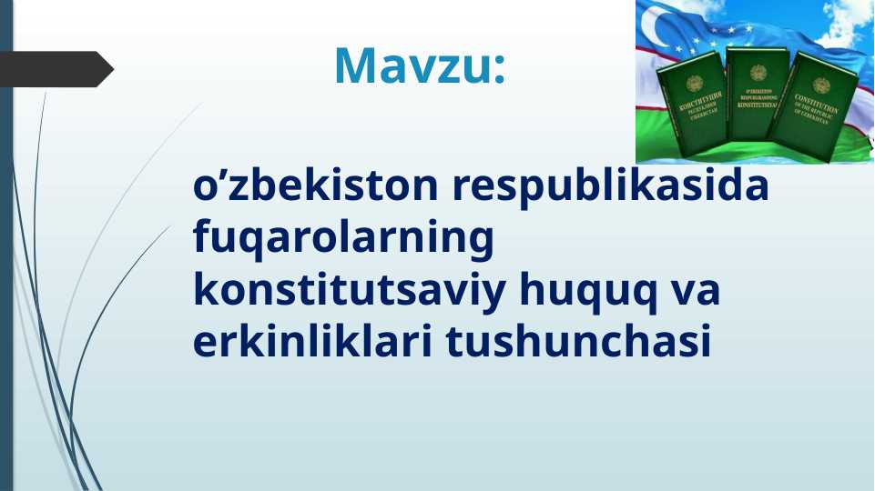 o’zbekiston respublikasida fuqarolarning konstitutsaviy huquq va erkinliklari tushunchasi