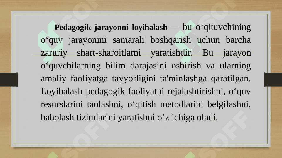Pedagogik jarayonni loyixalash, o’quv loyihalarini yaratishning pedagogik imkoniyatlari. 5