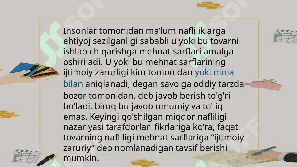 QIYMATNING MEHNAT NAZARIYASI VA KEYINGI QO’SHILGAN MIQDOR NAFLIGI NAZARIYASI 5