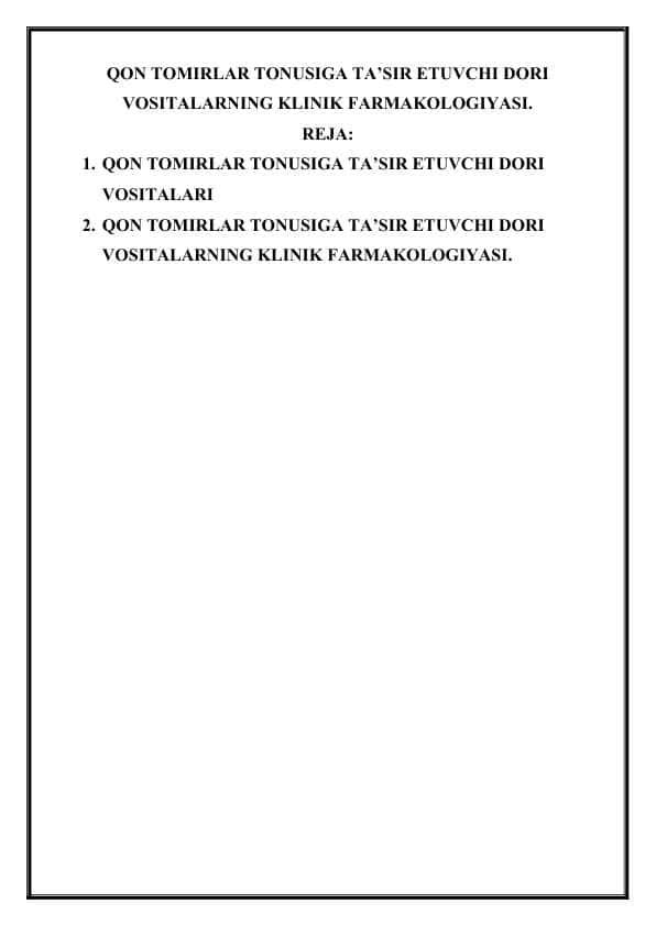 QON TOMIRLAR TONUSIGA TA’SIR ETUVCHI DORI VOSITALARNING KLINIK FARMAKOLOGIYASI.