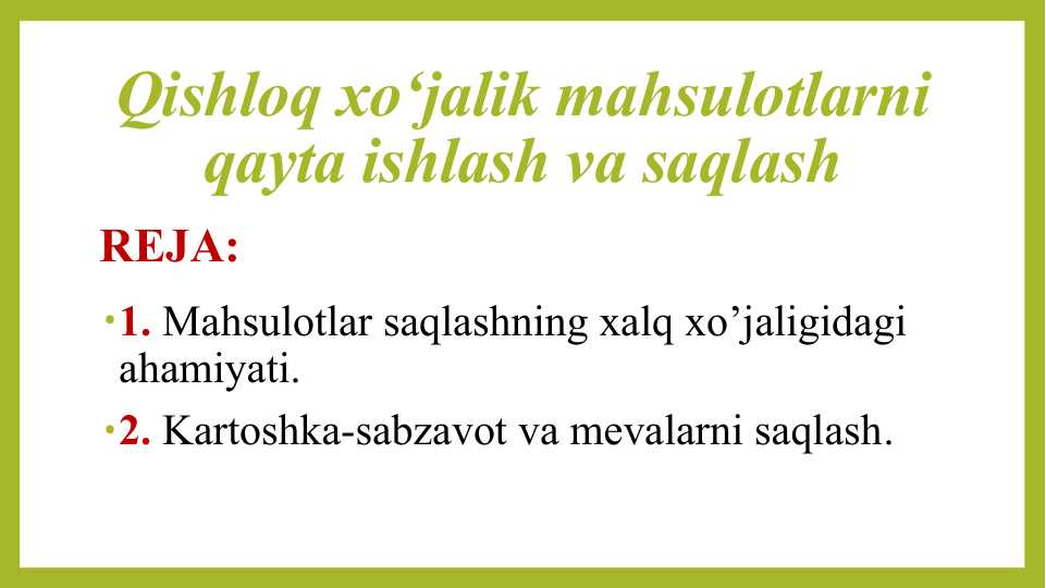 Qishloq xo‘jalik mahsulоtlarni qayta ishlash va saqlash