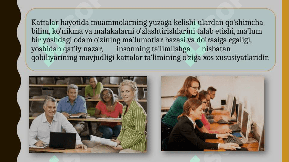 Androgogika kattalar hayotini rivojlantiruvchi ijtimoiy muhitga moslashtiruvchi va ta’lim bilan boyituvchi fan sifatida 4