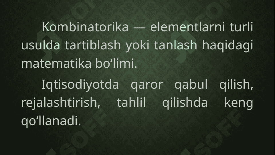 Kombinatorikaning asosiy qoidalari, formulalari va iqtisodiyot bilan bogʻliqligi 4
