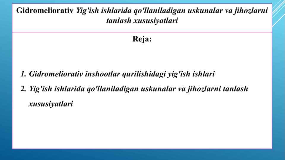 Gidromeliorativ Yig'ish ishlarida qo'llaniladigan uskunalar va jihozlarni tanlash xususiyatlari