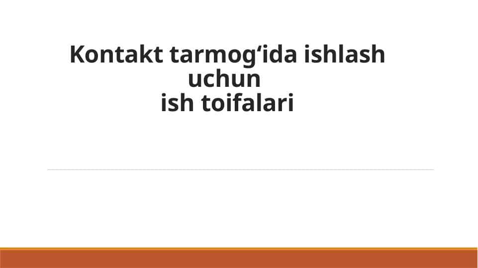 Kontakt tarmog‘ida ishlash uchun ish toifalari