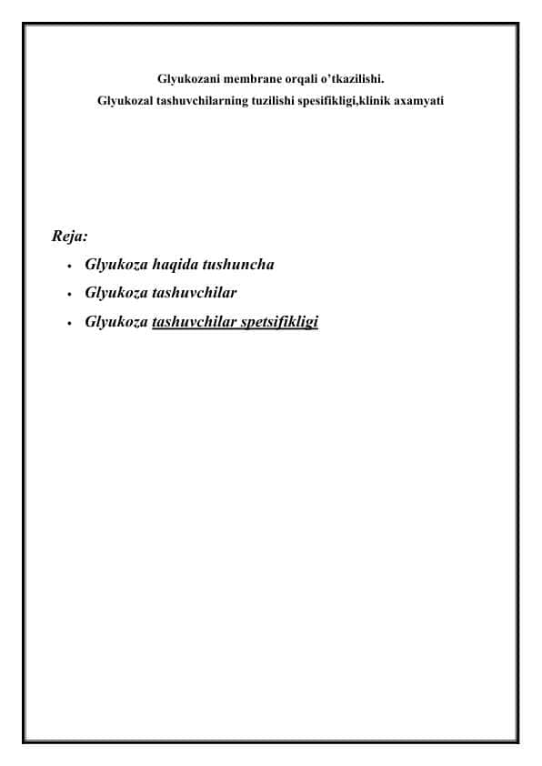 Glyukozani membrane orqali o’tkazilishi. Glyukozal tashuvchilarning tuzilishi spesifikligi,klinik axamyati