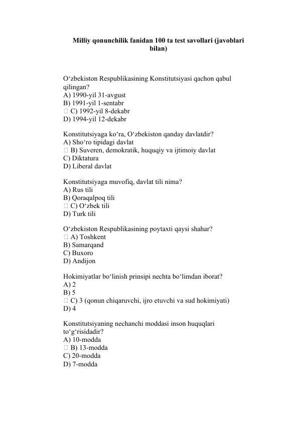 “Milliy qonunchilik fanidan 100 ta test savollari (javoblari bilan)”  “O‘zbekiston qonunlari bo‘yicha testlar to‘plami (PDF/Word, 100 savol)”  “Yuridik testlar: Konstitutsiya, Jinoyat, Fuqarolik, Mehnat kodeksi – 100 savol va javob”  “Oliy o‘quv yurtlariga tayyorlov uchun qonunchilik fanidan testlar”  “Yuridik soha abituriyentlari uchun qonunchilik testlari to‘plami (100 dona)”