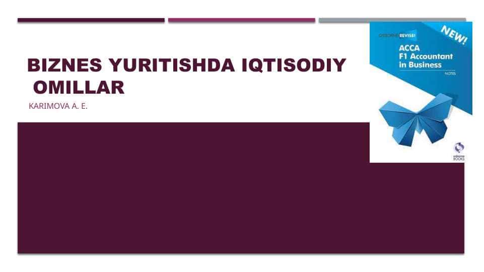Biznеs yuritishdа iqtisоdiy оmillаr Biznеs yuritishdа iqtisоdiy оmillаr