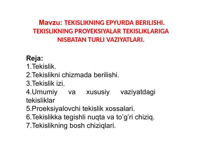 TEKISLIKNING EPYURDA BERILISHI. TEKISLIKNING PROYEKSIYALAR TEKISLIKLARIGA  NISBATAN TURLI VAZIYATLARI