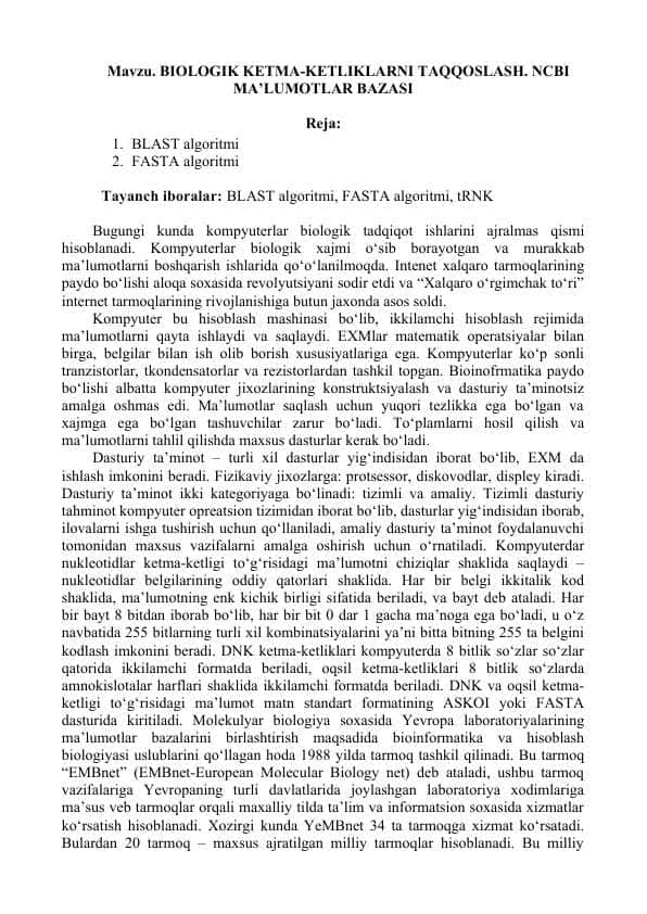 BIOLOGIK KETMA-KETLIKLARNI TAQQOSLASH. NCBI MA’LUMOTLAR BAZASI  1.	BLAST algoritmi 2.	FASTA algoritmi